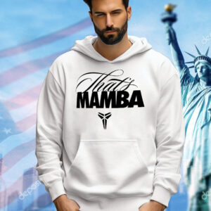 Kobe that’s Mamba Shirt