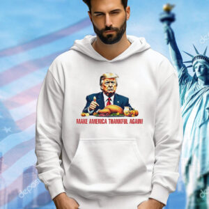 Make America Thankful again T-Shirt