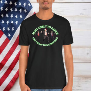 Most Likely to Dance Like Trump This Christmas Design Long Sleeve Shirt