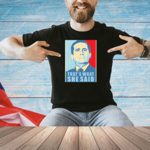 Official Michael Scott that’s what she said Shirt