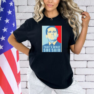 Official Michael Scott that’s what she said Shirt