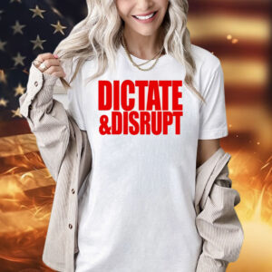 Ole Miss dictate and disrupt Shirt