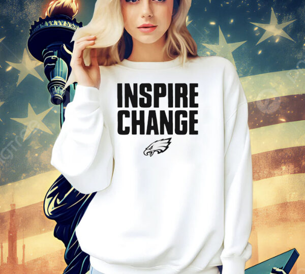 Philadelphia Eagles 2024 inspire change Shirt