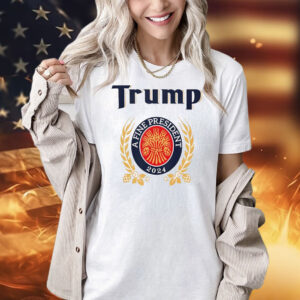 President miller lite 2024 Shirt
