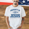 Property of Jesus the way the truth the life Shirt