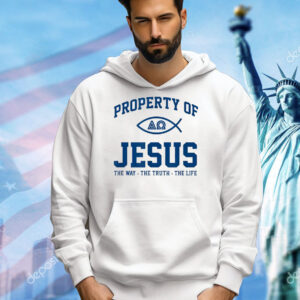 Property of Jesus the way the truth the life Shirt