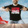 Question everything trust no one Shirt