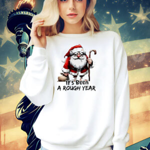 Santa Claus it’s been a rough year Christmas Shirt