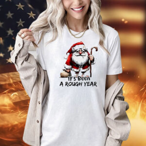 Santa Claus it’s been a rough year Christmas Shirt