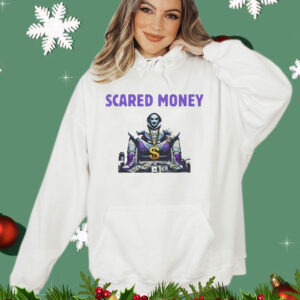 Scared money Shirt