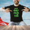Sex dogs and rock n roll Shirt