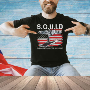 Squid submarine qualified until I die Shirt