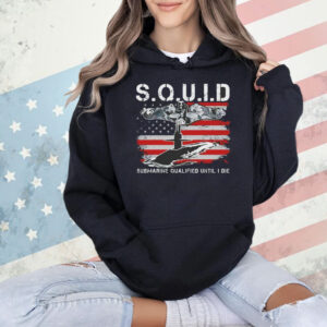 Squid submarine qualified until I die Shirt