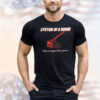 System of a down mine is bigger than yours T-Shirt