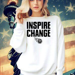 Tennessee Titans 2024 inspire change Shirt
