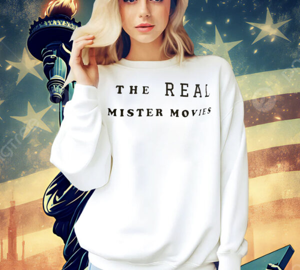 The real mister movies Shirt