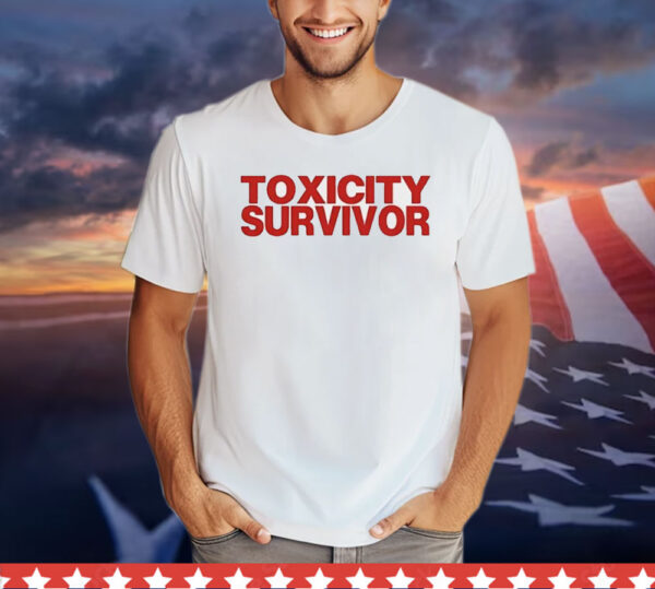 Toxicity survivor T-Shirt