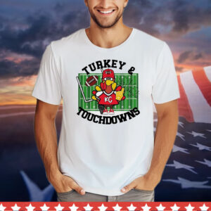 Turkey and touchdowns Kansas City Chiefs T-Shirt