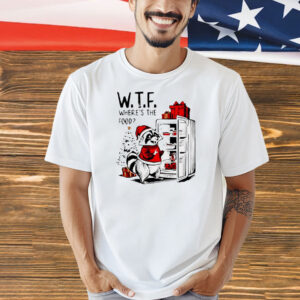 W.T.F. wheres the food Xmas Christmas foodie raccoon Shirt