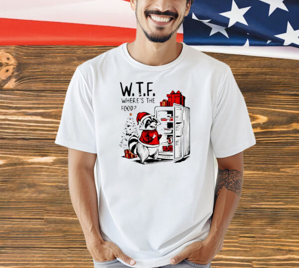 W.T.F. wheres the food Xmas Christmas foodie raccoon Shirt