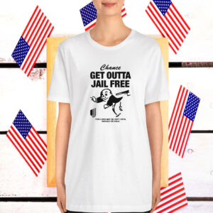 Chance Get Out Of Jail Free This Card May Be Kept Until Needed Or Sold United Healthcare T-Shirt