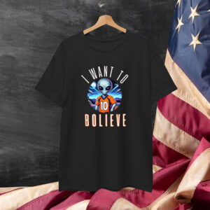 Denver Broncos I Want To Bolive Alien Football T-Shirt