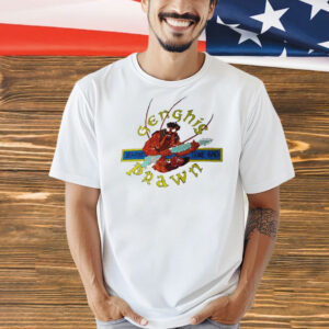Genghis Prawn seafood gone bad Shirt