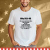 Georgia Bulldogs Georgia Gal Why Uga Nd We Never Paid Charlie Weis Good Bless Larry Munson Go Dawgs Tee Shirt