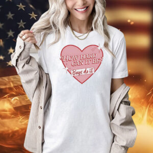 How heart can it be boys do it Shirt