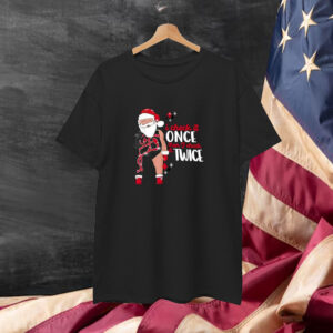 I Check It Once Then I Check It Twice Santa Christmas T-Shirt