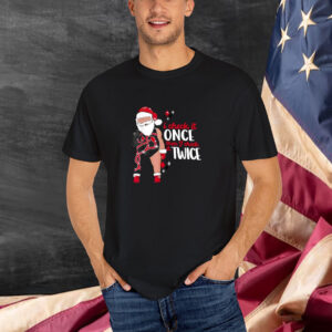 I Check It Once Then I Check It Twice Santa Christmas T-Shirt