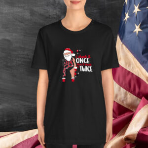 I Check It Once Then I Check It Twice Santa Christmas T-Shirt