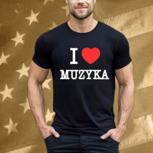 I Love Muzyka Tee Shirt