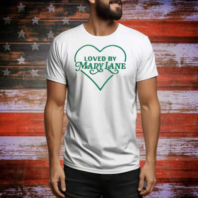 I love Mary Lane Tee Shirt