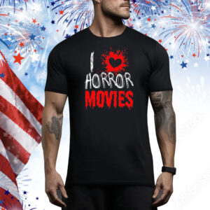 I love horror movies Tee Shirt