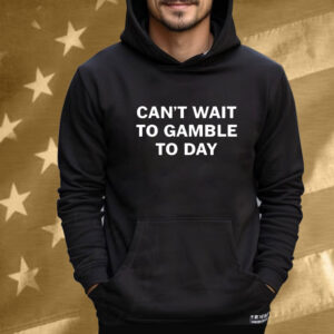Jordan Giorgio Can’t Wait To Glamble Today T- Shirt