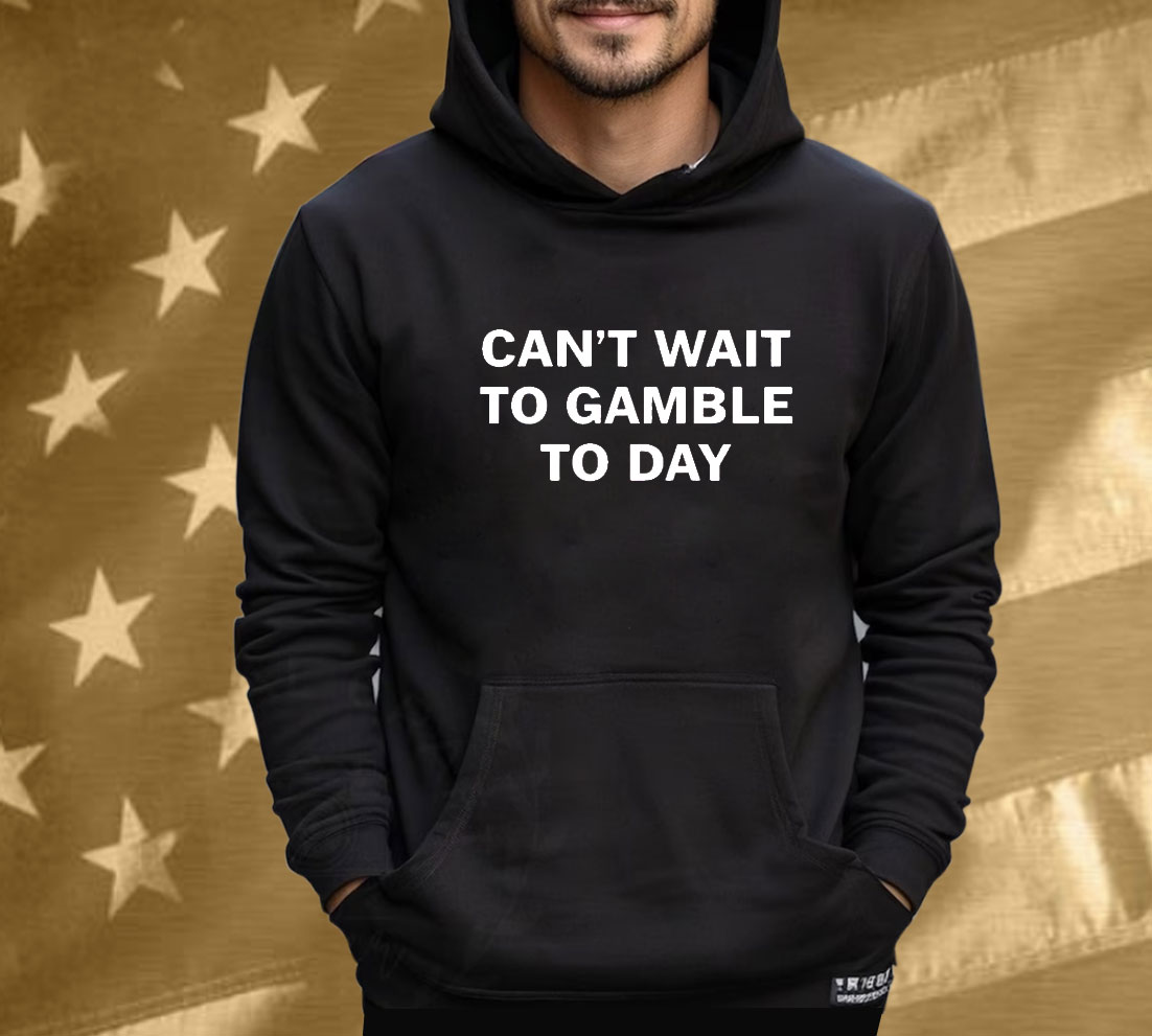Jordan Giorgio Can’t Wait To Glamble Today T- Shirt