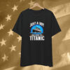Just A Boy Who Loves The Titanic Son Brother Grandson T-Shirt