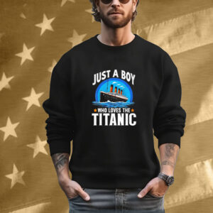 Just A Boy Who Loves The Titanic Son Brother Grandson T-Shirt