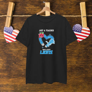Just A Teacher Who Loves Detroit Lions Heart T-Shirt