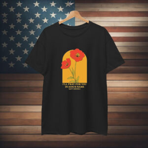 Katy Nichole I’ll Pray For You In Jesus Name Flower T-Shirt