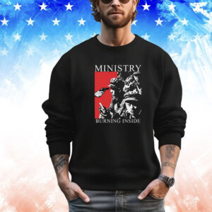 Ministry Burning Inside T-Shirt