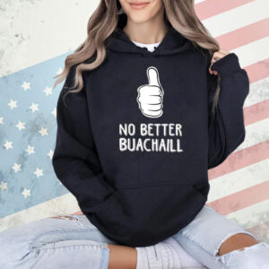 No better buachaill Shirt