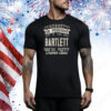 Nobody is perfect but if you are bartlett you’re pretty damn close T-Shirt