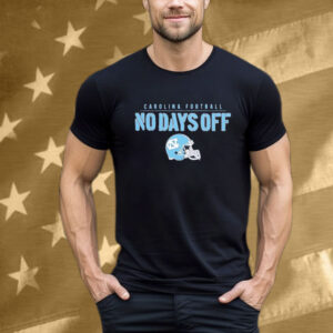 North Carolina Tar Heels UNC Football No Days Off Helmet T-Shirt
