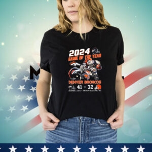 Official 2024 Game Of The Year Denver Broncos 41-32 Cleveland Browns Dec 2 2024 Emprove Field At Mile High T-Shirt