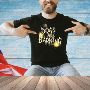 Official Bron Breakker The Dogs Are Barking WWE Shirts