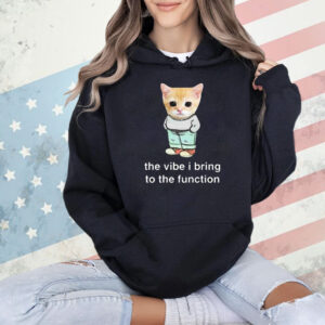 Official Cringey Tees Chill Cat The Vibe I Bring To The Function Shirt