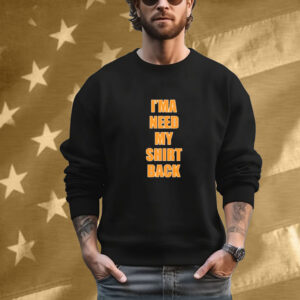 Official Dreamville I’ma Need My Shirt Back T-Shirt