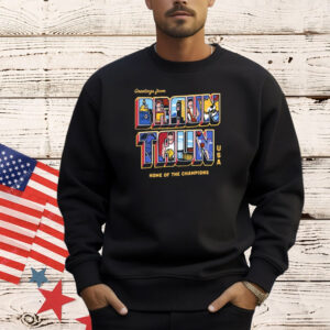 Official Greetings From Braun Taun Home Of The Champions USA Shirts